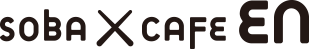 SOBA×CAFE EN